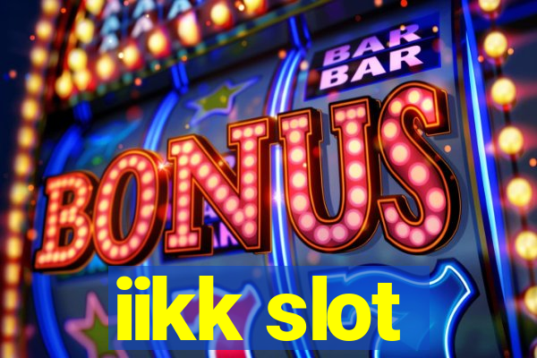 iikk slot